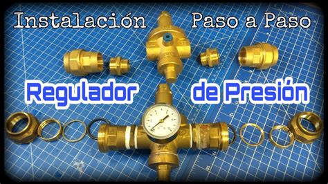 INSTALACIÓN DE UN REGULADOR DE PRESIÓN PASO A PASO DIY YouTube