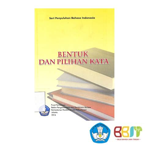 Perpustakaan Balai Bahasa Jawa Tengah Bentuk Dan Pilihan Kata