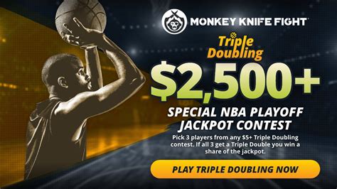 Monkey Knife Fight Nba Triple Doubling Win A Share Of 2500 Daily