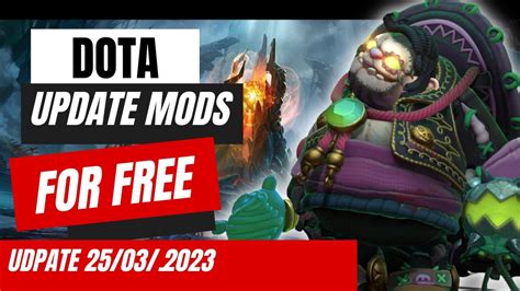 DOTA MODS NEW UPDATE 7 32E 25 03 2023 FREE ALL ARCANA Dota Dota2