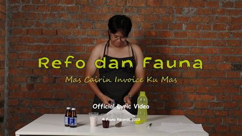 Refo Dan Fauna Mas Cairin Invoice Ku Mas Official Lyric Video YouTube