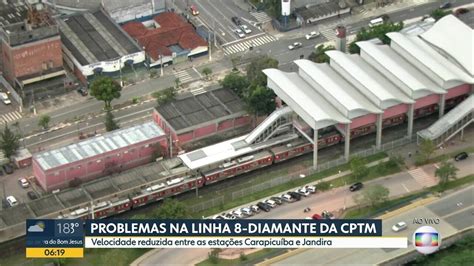 Vídeo Trens Circulam Com Velocidade Reduzida Na Linha 8 Diamante Da