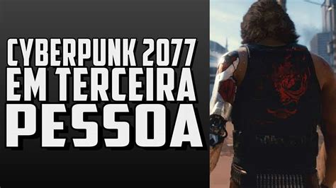 Cyberpunk Em Terceira Pessoa Youtube