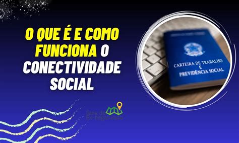 Conectividade Social V E Icp V Entenda As Diferen As E Para Que Funciona