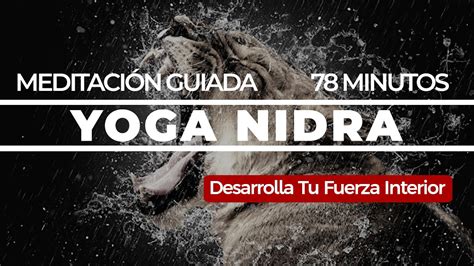 Yoga Nidra Para Desarollar Tu Fuerza Interna Nsdr Meditaci N Guiada