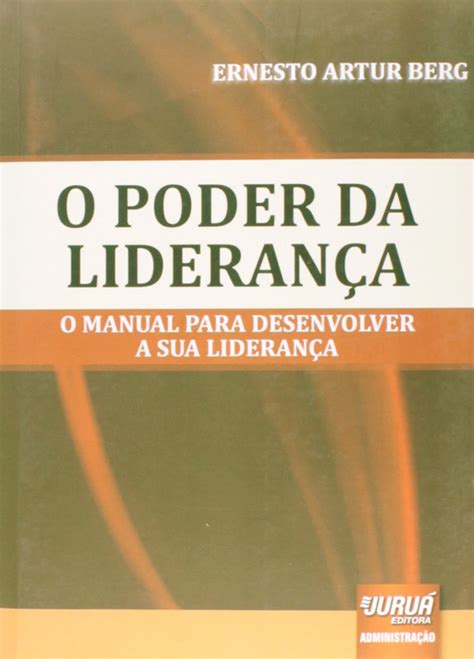 O Poder da Liderança O Manual Para Desenvolver a Sua Liderança PDF