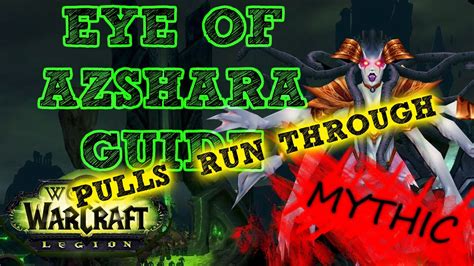 Eye Of Azshara Mythic Guide Pulls And Run Through Youtube