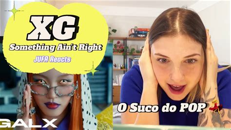 Xg Something Aint Right Official Music Video Reaction Eng Subs