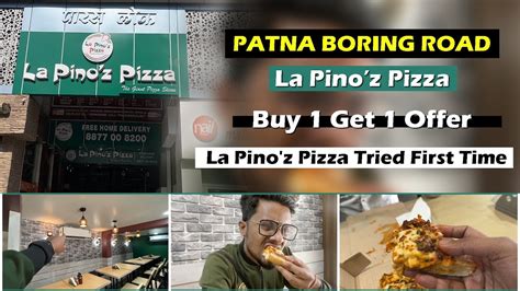 La Pino Z Pizza Patna Buy One Get One Offer Taste Review La