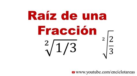 Raíz De Una Fracción Ejercicios Resueltos Youtube