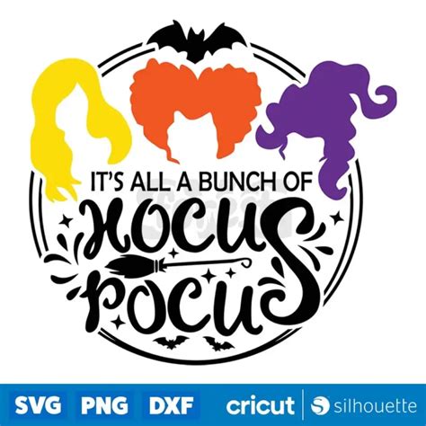 Its All A Bunch Of Hocus Pocus Sanderson Sisters Halloween Svg Horror Svg Boo Svg Cut Files