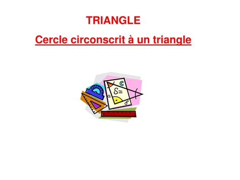 Ppt Triangle Cercle Circonscrit Un Triangle Powerpoint Presentation