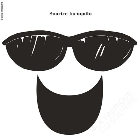 Sourire Incognito La Fabrique Du Sourire