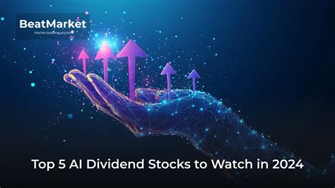 Top 5 Ai Dividend Stocks To Watch In 2024 For Smart Investors Best Ai