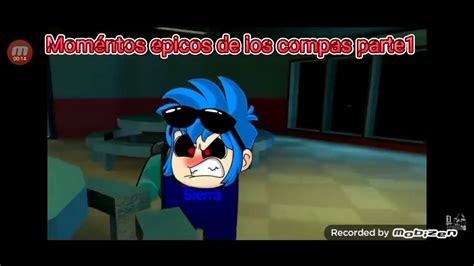 Momentos Epicos De Los Compas Parte1 YouTube