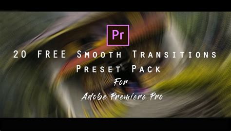 20 FREE Smooth Transitions Preset Pack For Adobe Premiere Pro Sam