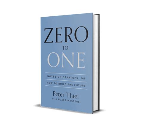 Zero To One Notes On Startups Or How To Build The Future We Shape Tech