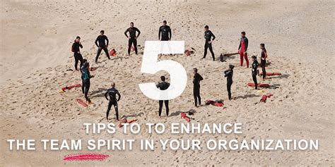 5 tips to enhance the team spirit in your organization