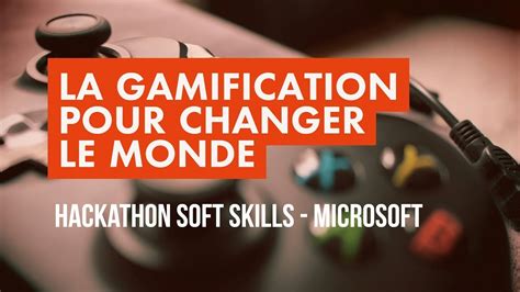 La Gamification Pour Changer Le Monde Youtube