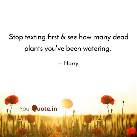 Stop Texting First See Quotes Writings By Adeel Harry Yourquote