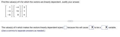 Solved Find The Value S Of H For Which The Vectors Are Chegg