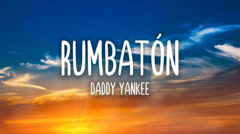 Rumbat N Daddy Yankee Letra Lyrics Youtube