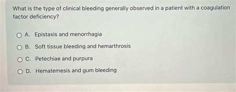 Solved What Is The Type Of Clinical Bleeding Generally