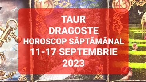 Taur Dragoste Tarot Horoscop Septembrie Youtube