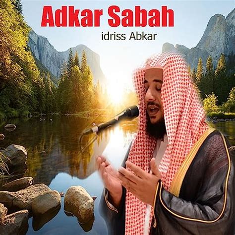 Adkar Sabah (Quran) by Idriss Abkar on Amazon Music - Amazon.co.uk