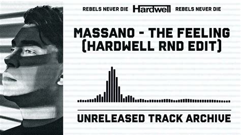 Massano The Feeling Hardwell Rnd Edit Unreleased Youtube