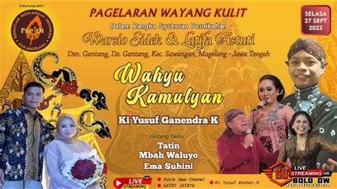 Live Pagelaran Wayang Kulit Wahyu Kamulyan Dalang Ki Yusuf Ganendra