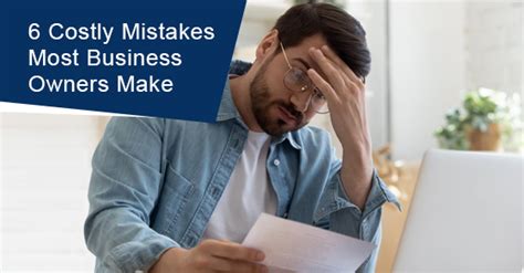 Costly Mistakes Most Business Owners Make