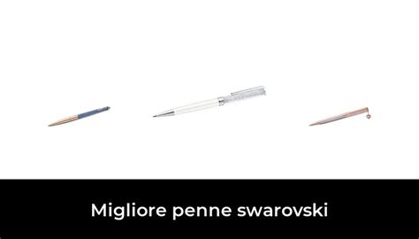 Migliore Penne Swarovski Nel Secondo Gli Esperti