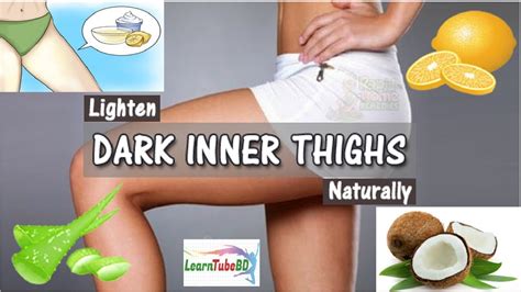 How To Lighten Dark Inner Thighs Fast Natural Remedies Youtube