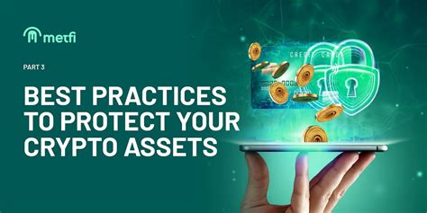 Best Practices To Protect Your Crypto Assets Part 3 By Metfi Dao Oct 2023 Medium