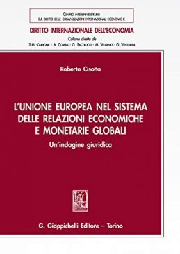 L Unione Europea Nel Sistema Delle Relazioni Economiche E Monetarie