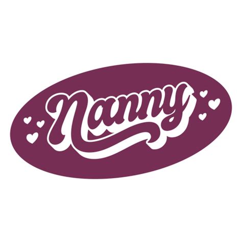 Identity Cut Out Badge Nanny Png And Svg Design For T Shirts