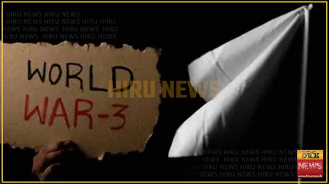 Indian Astrologer Claims World War 3 Is Days Away Hiru News