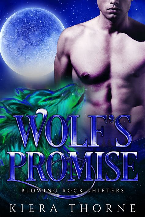 Wolf S Promise A Blowing Rock Shifters Love Bites Short By Kiera Thorne Goodreads