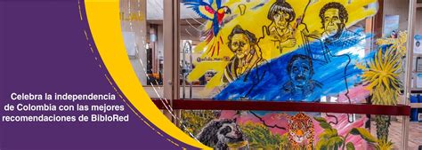 Celebra La Independencia De Colombia Con Las Recomendaciones Históricas