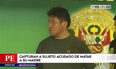 La Victoria Policía capturó a sujeto acusado de matar a su madre