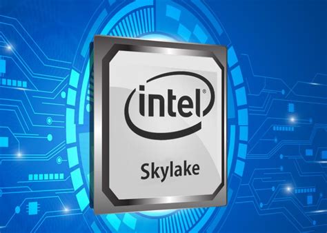 Intel Launches 8 New Skylake Broadwell Processors Geeky Gadgets