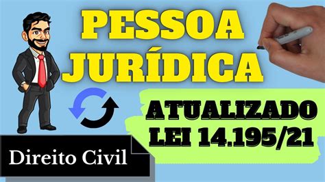 Pessoa Jurídica Atualizado Pela Lei 1419521 Direito Civil Resumo