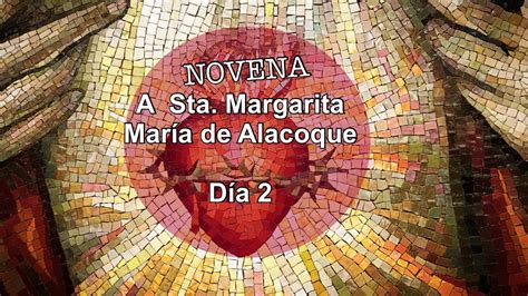 Novena A Santa Margarita Mar A De Alacoque D A Youtube