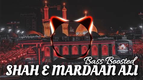 Shah E Mardan E Ali Bass Boosted Remix New Nfak Dj Qawwali Dj