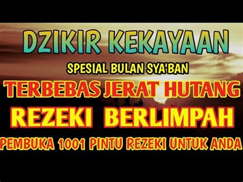 DZIKIR KEKAYAAN TERBEBAS DARI HUTANG REZEKI BERLIMPAH YouTube