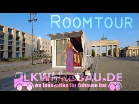 Roomtour Lkw Ausbau Zum Wohnmobil Unser Tiny House Auf R Dern Zum