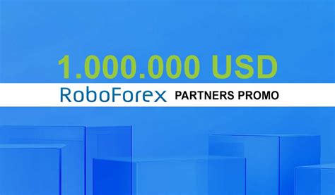 Partners Promotion 2023 Fund 1M RoboForex All Forex Bonus