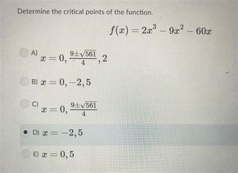 Solved Determine The Critical Points Of The Function F X Chegg