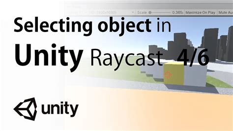 Selecting Object In Unity Raycast 4 6 YouTube